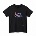 Love Always, Unisex Tee